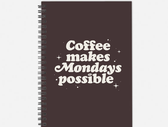 Coffee Makes Mondays Possible
