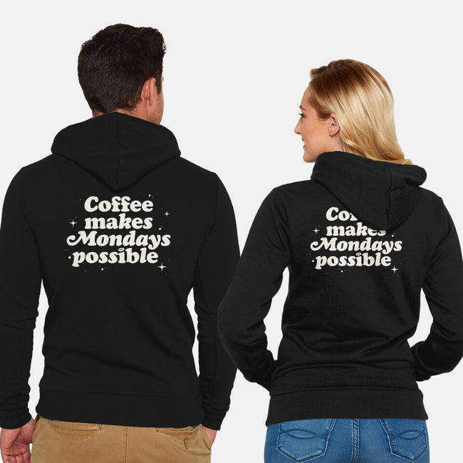 Coffee Makes Mondays Possible-unisex zip-up sweatshirt-zawitees