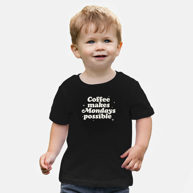 Coffee Makes Mondays Possible-baby basic tee-zawitees