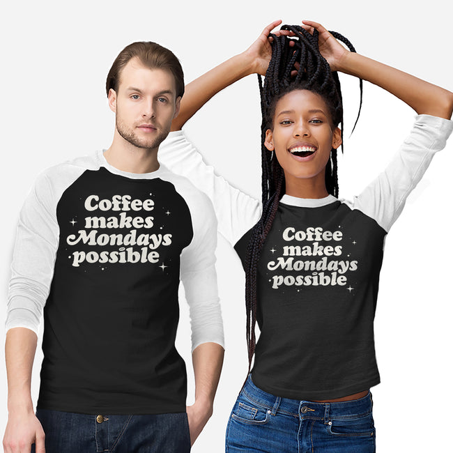 Coffee Makes Mondays Possible-unisex baseball tee-zawitees