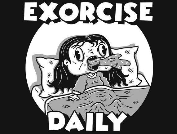 Exorcise Daily