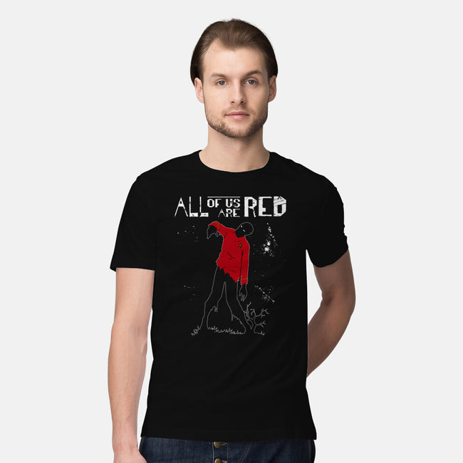 All Of Us Are Red-mens premium tee-Boggs Nicolas