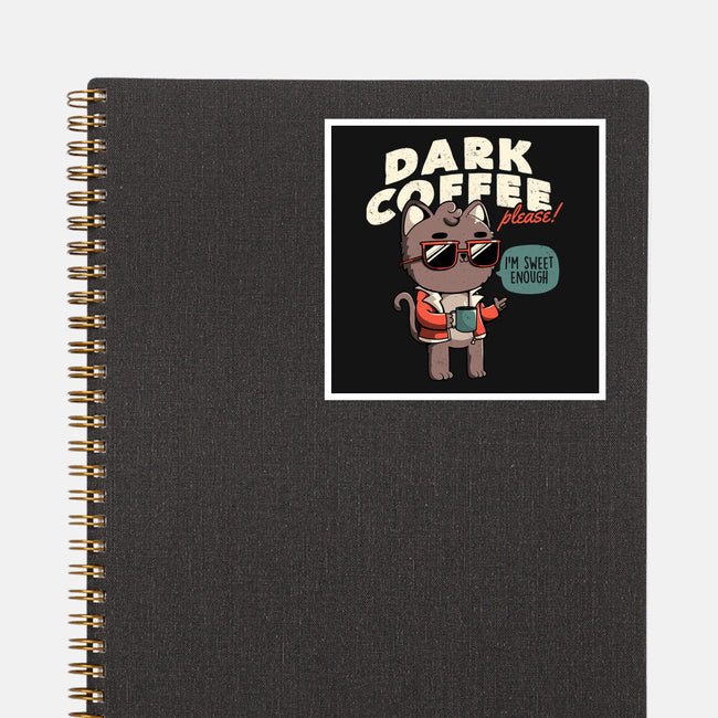 Dark Coffee Please-none glossy sticker-koalastudio