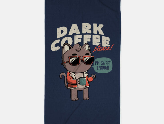 Dark Coffee Please