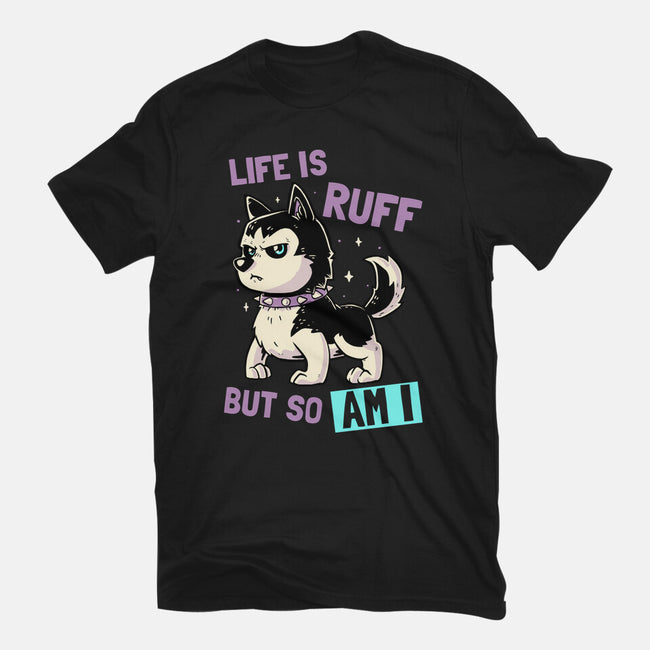 Life Is Ruff-womens basic tee-koalastudio