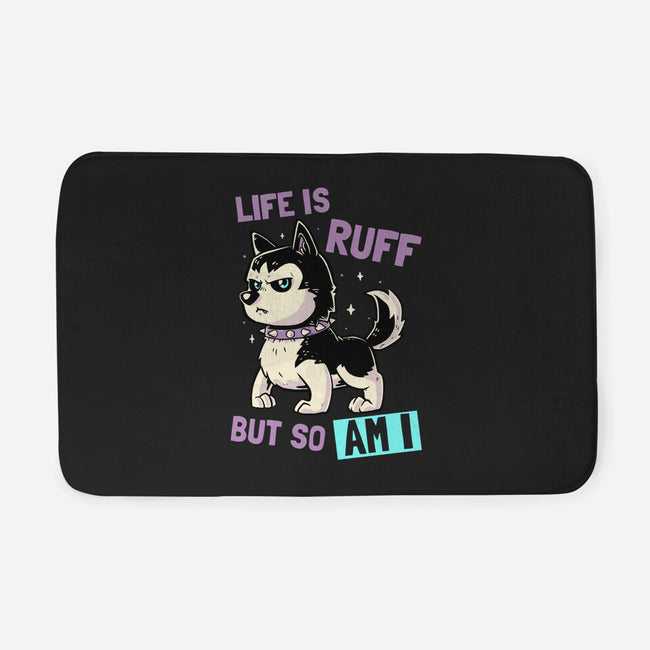 Life Is Ruff-none memory foam bath mat-koalastudio