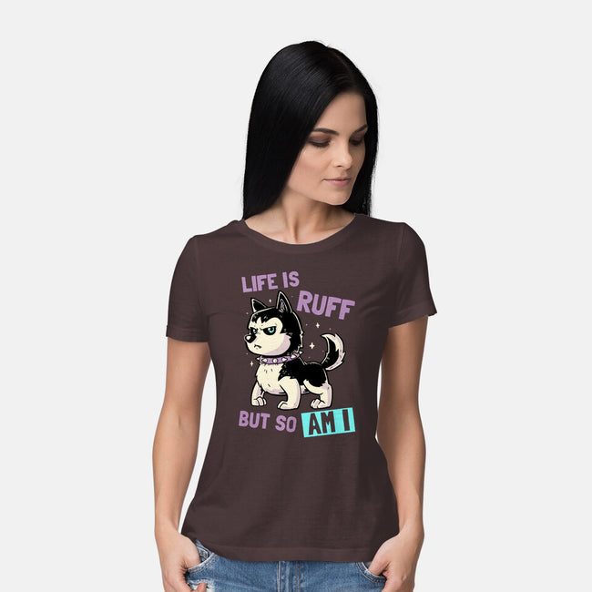 Life Is Ruff-womens basic tee-koalastudio