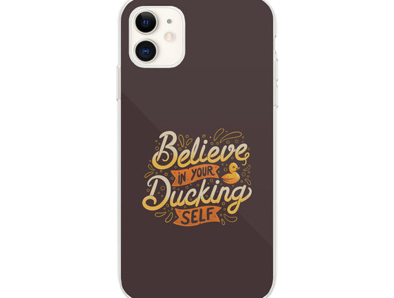 Believe In Your Ducking Self