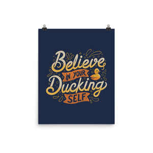 Believe In Your Ducking Self