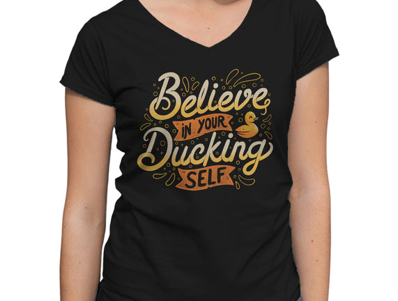 Believe In Your Ducking Self