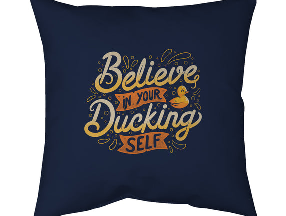 Believe In Your Ducking Self