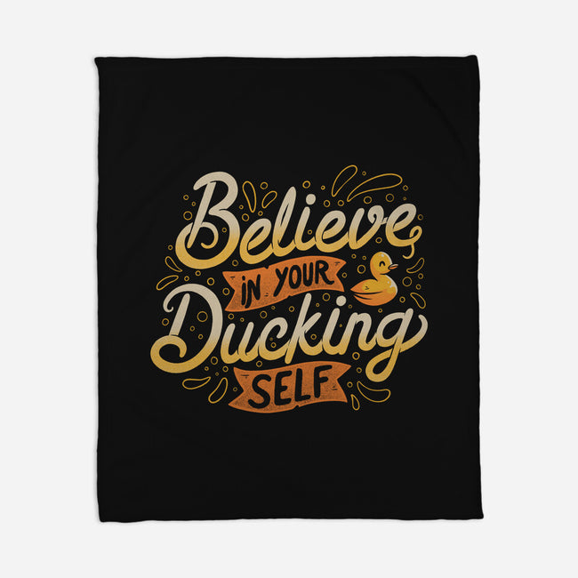 Believe In Your Ducking Self-none fleece blanket-tobefonseca