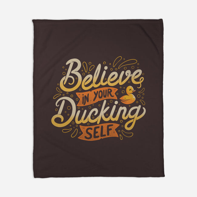 Believe In Your Ducking Self-none fleece blanket-tobefonseca