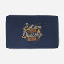 Believe In Your Ducking Self-none memory foam bath mat-tobefonseca