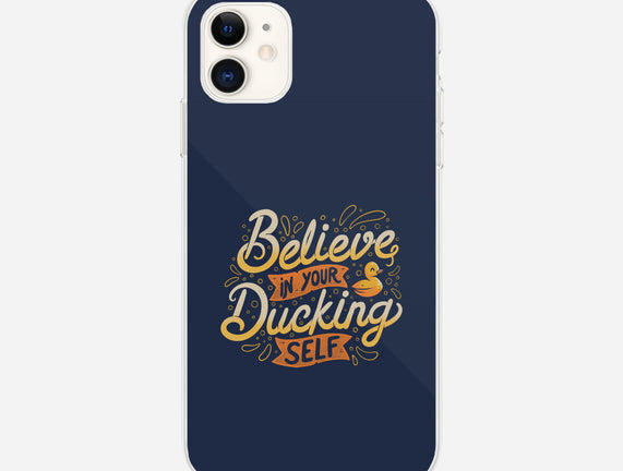 Believe In Your Ducking Self