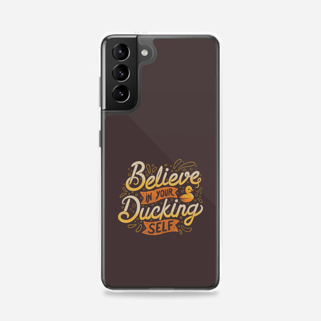 Believe In Your Ducking Self-samsung snap phone case-tobefonseca