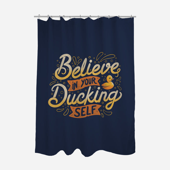 Believe In Your Ducking Self-none polyester shower curtain-tobefonseca