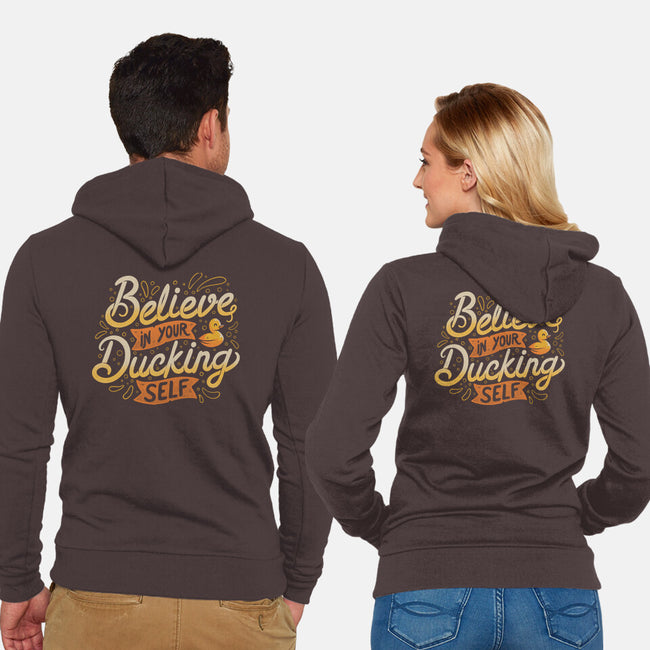 Believe In Your Ducking Self-unisex zip-up sweatshirt-tobefonseca