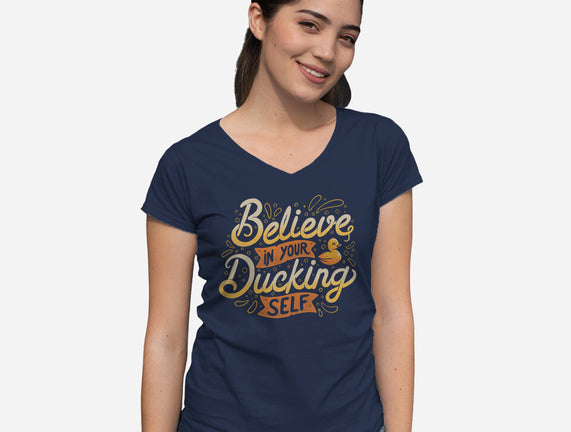 Believe In Your Ducking Self