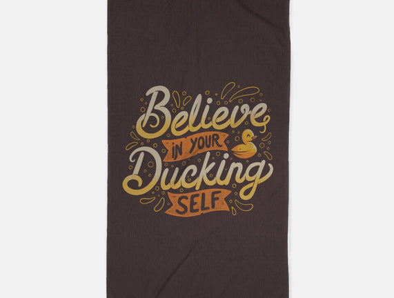 Believe In Your Ducking Self