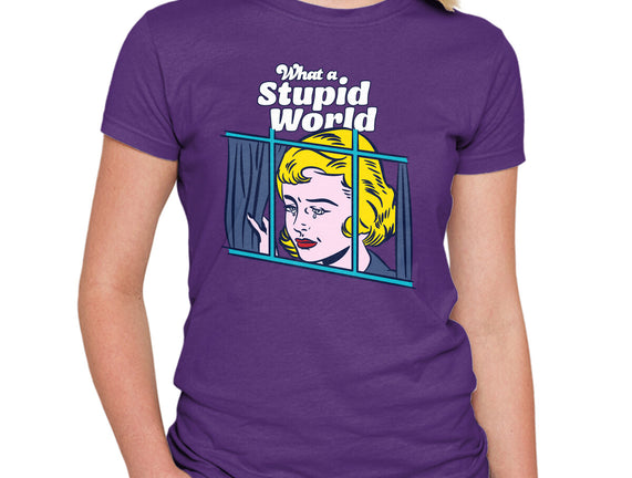 Stupid World