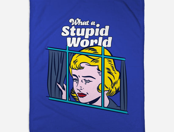 Stupid World