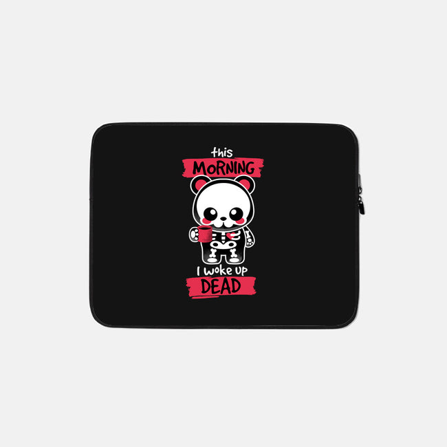 I Woke Up Dead-none zippered laptop sleeve-NemiMakeit