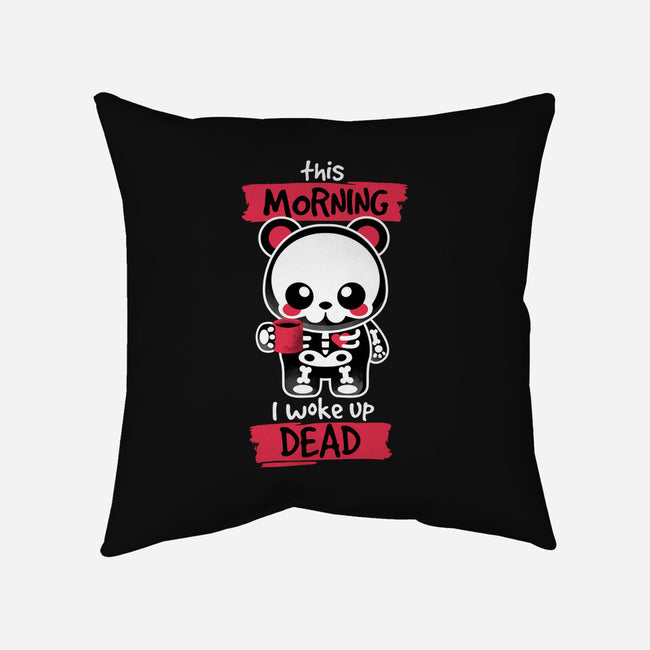 I Woke Up Dead-none removable cover w insert throw pillow-NemiMakeit