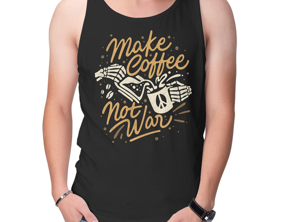 Make Coffee Not War