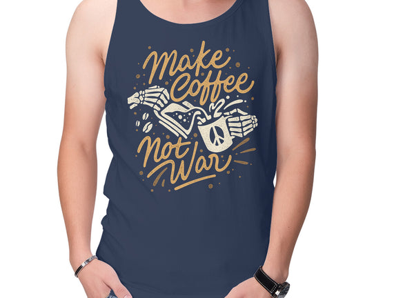 Make Coffee Not War