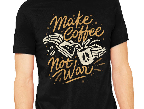 Make Coffee Not War