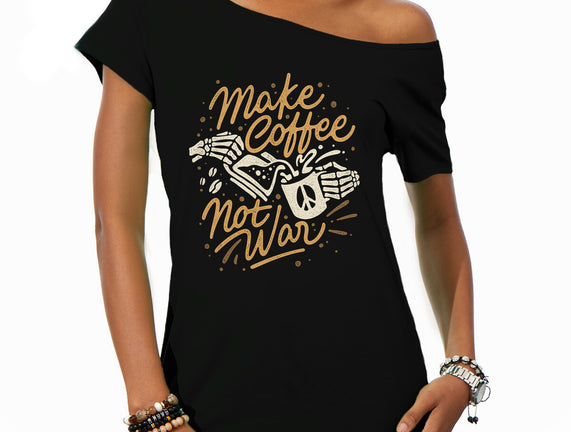 Make Coffee Not War