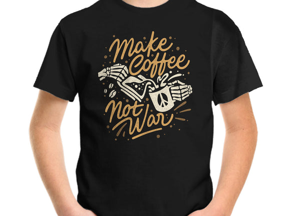 Make Coffee Not War