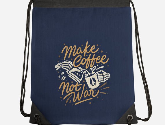 Make Coffee Not War