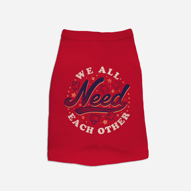 We All Need Each Other-cat basic pet tank-tobefonseca