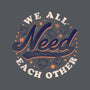 We All Need Each Other-none zippered laptop sleeve-tobefonseca