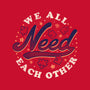 We All Need Each Other-none dot grid notebook-tobefonseca
