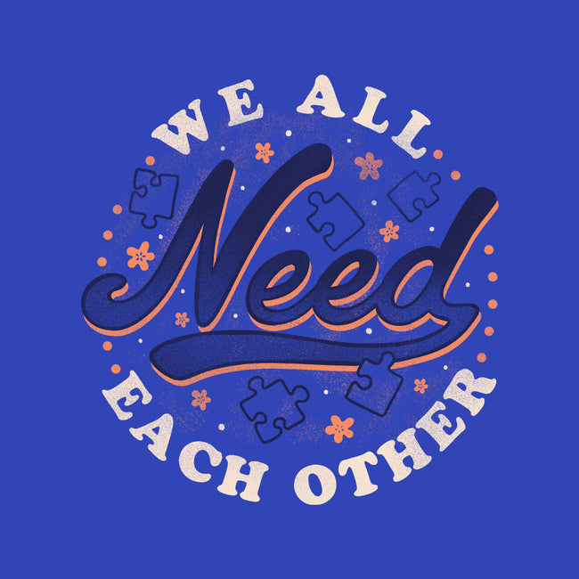 We All Need Each Other-none polyester shower curtain-tobefonseca
