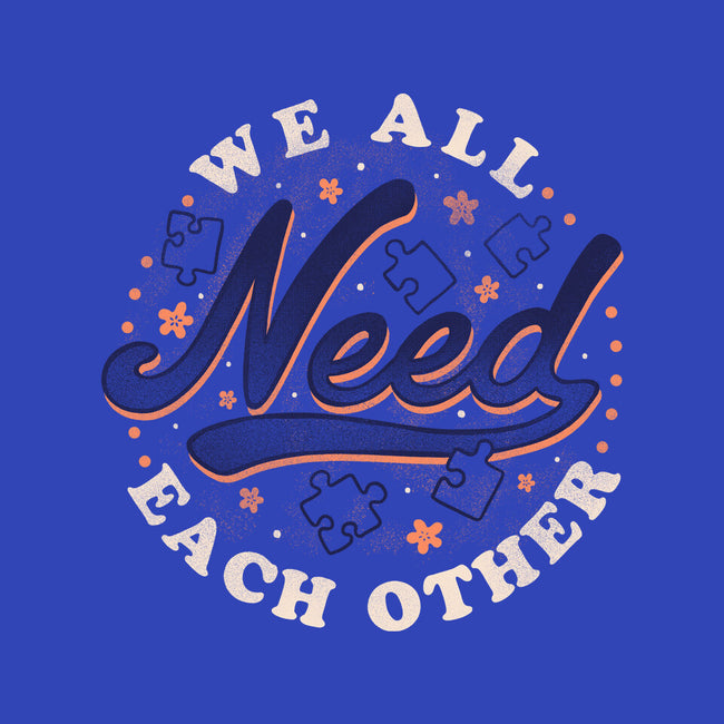 We All Need Each Other-none removable cover w insert throw pillow-tobefonseca