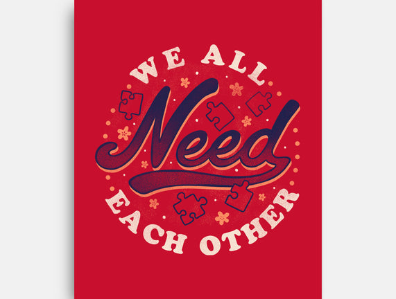 We All Need Each Other