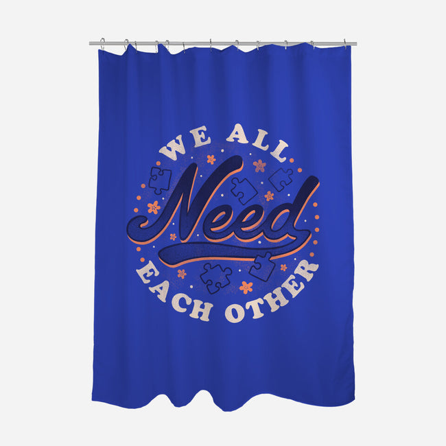 We All Need Each Other-none polyester shower curtain-tobefonseca