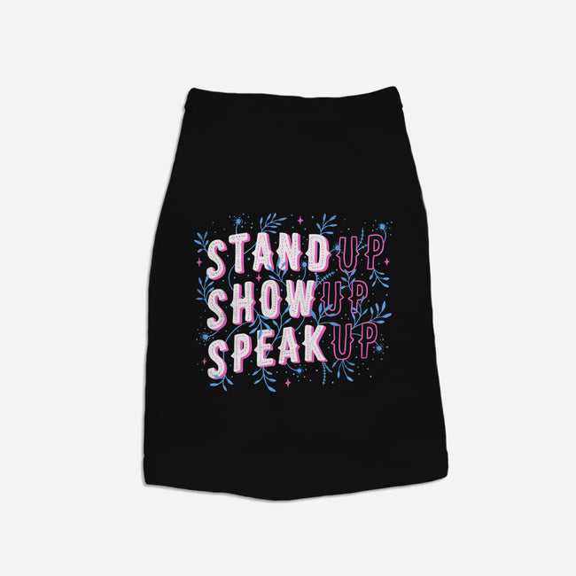 Stand Up Show Up Speak Up-dog basic pet tank-tobefonseca