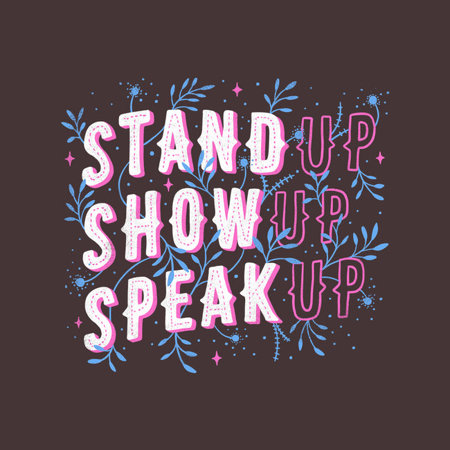 Stand Up Show Up Speak Up-none glossy sticker-tobefonseca