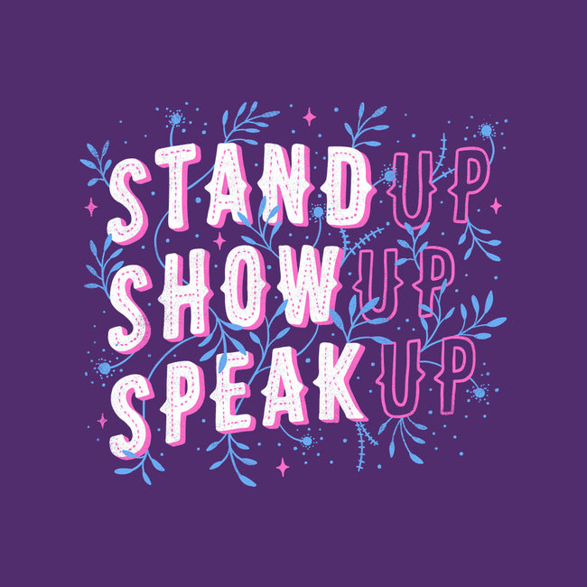 Stand Up Show Up Speak Up-none removable cover throw pillow-tobefonseca