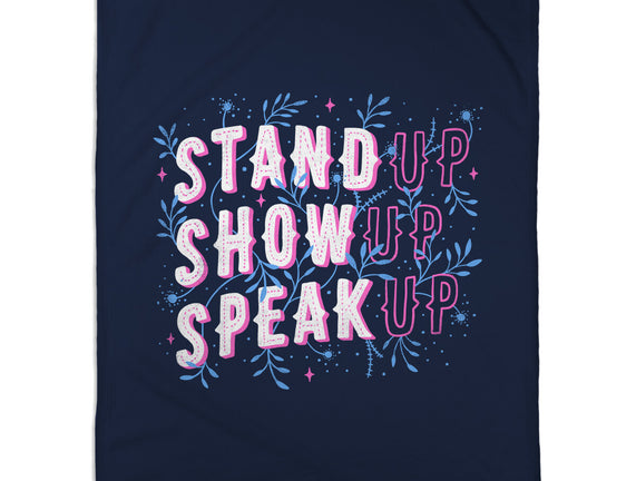 Stand Up Show Up Speak Up