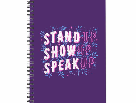 Stand Up Show Up Speak Up