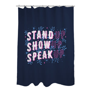 Stand Up Show Up Speak Up