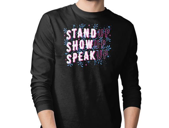 Stand Up Show Up Speak Up