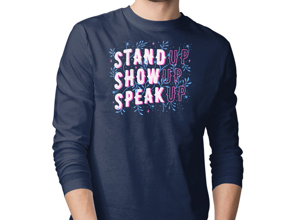 Stand Up Show Up Speak Up