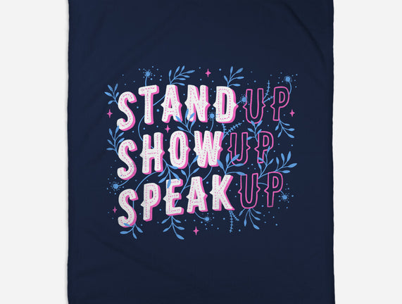 Stand Up Show Up Speak Up